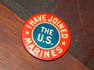 I Have Joined The U.  S.  Marines Vintage Pinback.  Made By Ehrman Malden Mas.  Union