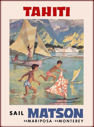 Tahiti French Polynesia Sail Matson Vintage Travel Advertisement Art Poster
