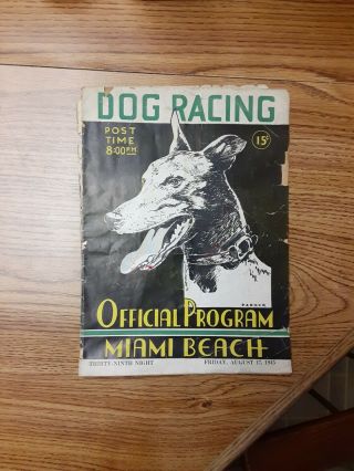 Dog Racing Official Program Miami Beach Friday August 17 1945