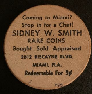 Sidney W Smith Dade Miami Florida Fl Souvenir Wooden Nickel Token Coin 1960s