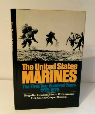 The United States Marines By Brig.  Gen.  Edwin H.  Simmons Vintage Hardcover