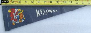 Kelowna Bc British Columbia Vintage 1950’s 14” Felt Pennant W Indian Chief