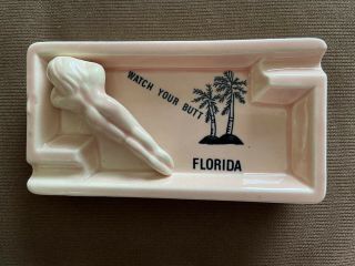 Vintage 1950/60s Ceramic Souvenir Ashtray - Florida - “watch Your Butt "