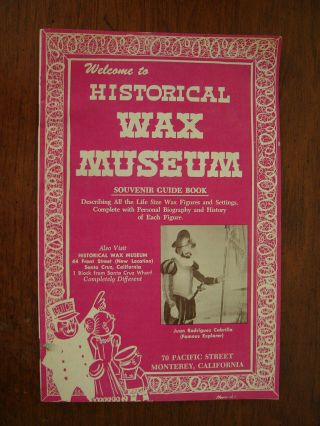 Old Vintage Historical Wax Museum Souvenir Guide Book Brochure Monterey Ca