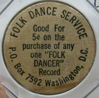 Vintage Folk Dance Service Washington D.  C.  Wooden Nickel - Token Dc