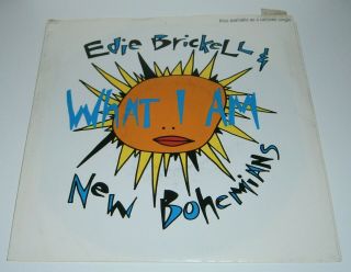 Vintage 45 Edie Brickelle & The Bohemians,  What I Am Geffen 7 " Vinyl