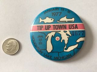 Tip Up Town U.  S.  A.  Rare 1977 Collectible Badge (houghton Lake Festival)