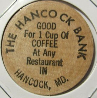 Vintage The Hancock Bank Hancock,  Md Wooden Nickel - Token Maryland