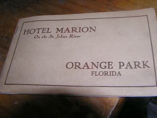 Hotel Marion On The St John River Souvenir Booklet Orange Park Fl.  Florida