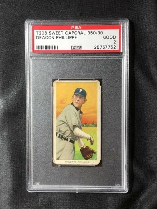 Psa 2 1909 T206 Deacon Phillippe Sweet Caporal 350/30 Over 110 Years Old Vintage
