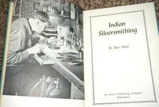 Indian Silversmithing by W.  Ben Hunt 1952 Vintage Rare Hardback 3
