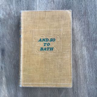 Vintage Book 1945.  And So To Bath By Cecil Roberts 454