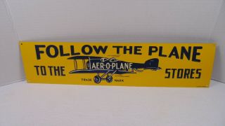 Follow The Plane To The Aero - O - Plane Stores Vintage Sign 20 " X 5 "