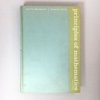 Principles Of Mathematics,  Second Edition 1963 Vintage Hc,  Allendoerfer & Oakley