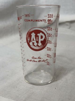 Vintage A&p Clear Glass 1 Cup Measuring Cup/glass
