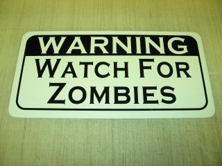 Watch For Zombies Vintage Style Metal Sign Small Town Farm Golf Cemetery Goth