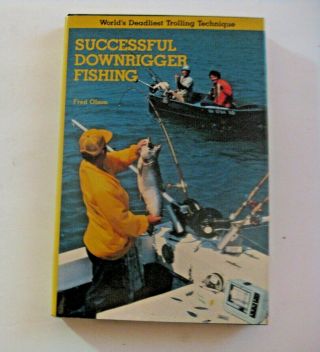 Vintage 1981 Successful Downrigger Fishing Book First Edition Winchester Press