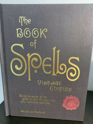 The Book Of Spells: Vintage Edition: Ancient And Modern Formulations Hardcover