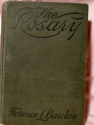 Vtg 1910 The Rosary By Florence L.  Barclay Book