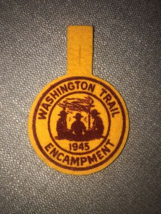 Vintage 1945 Washington Trail Encampment Boy Scout Camp Patch Bsa Council Scouts