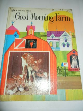 Rare Vintage A Big Golden Book " Good Morning Farm " 1974 Batty Ren Wright