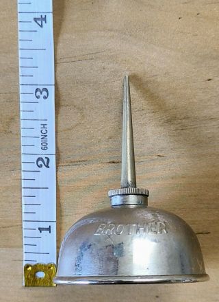 Vintage Brother Sewing Machine 3 " Oil Can Metal Oiler