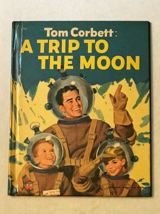 Vtg Book Tom Corbett: “a Trip To The Moon” Marcia Martin