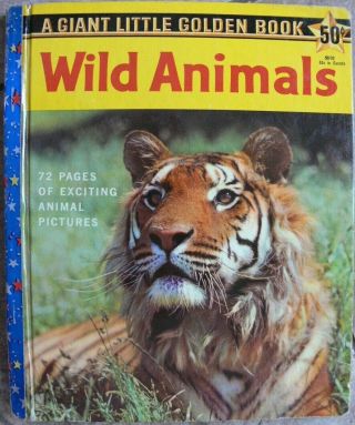 Vintage Giant Little Golden Book Wild Animals - 72 Pages Of Exciting Animals