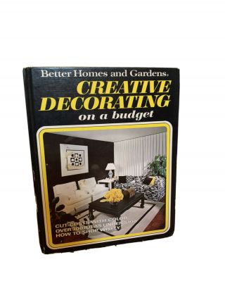 Vintage Creative Decorating Book - Better Homes And Gardens,  1970