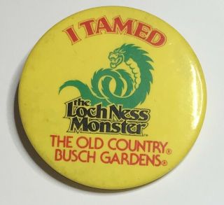 Vintage Busch Gardens Old Country Loch Ness Monster Button Pinback B16