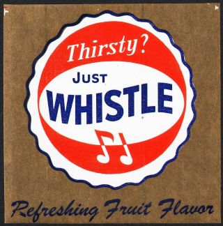 Vintage Soda Pop Decal Thirsty Just Whistle Bottle Cap Logo Old Stock N -