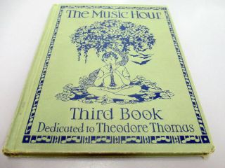 Vintage 1937 School Music Book " The Music Hour,  Third Book " Book