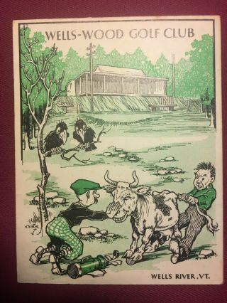 Vintage Wells - Wood Golf Club Scorecard Wells River,  Vermont,  Newbury,  Vt