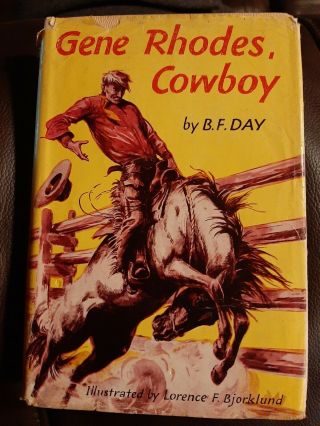 Vintage 1954 " Gene Rhodes,  Cowboy " Hardback Children 