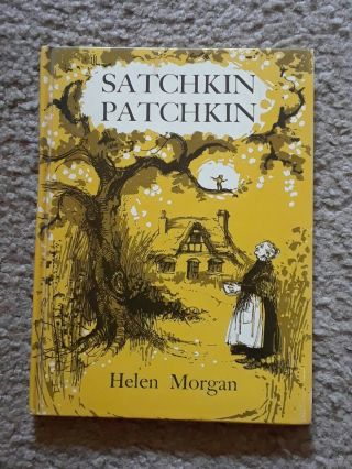 Vintage 1970 - " Satchkin Patchkin " By Helen Morgan,  1st Edition Hardcover