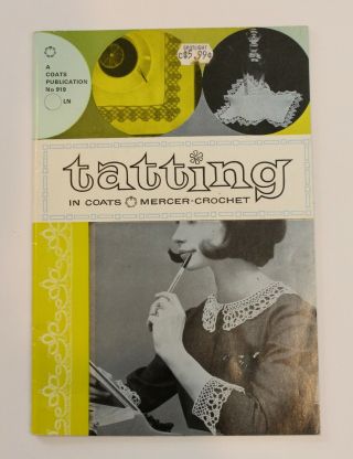 Vintage Tatting Book - Coats Publication No.  919 - 1971 - Gvc