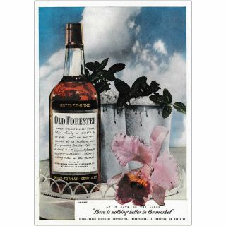 1947 Old Forester: Nothing Better In The Market,  Orchid Vintage Print Ad