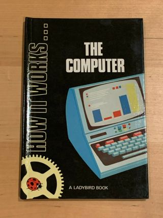 Vintage Ladybird Book How It.  The Computer - Series 654 -