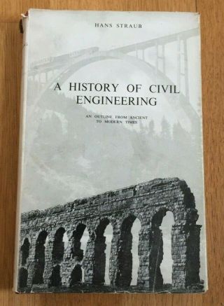 Vintage Book " A History Of Civil Engineering " By Hans Straub Hardback With Dust