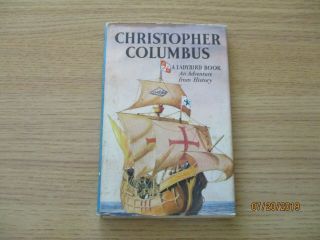 Vintage Ladybird Book Christopher Columbus D/j 2/6 Possible 1st Series 561