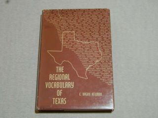 Vintage,  The Regional Vocabulary Of Texas By E.  Bagby Atwood