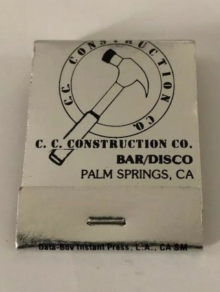 Vintage Full Matchbook C.  C.  Construction Co.  Bar/disco Palm Springs California