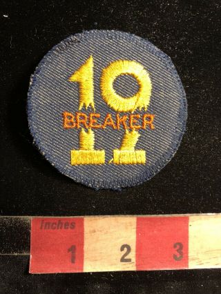 Vintage Cb Radio Breaker 19 Patch 99k7