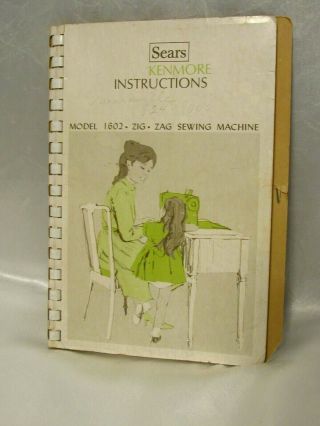 Vintage Sears Kenmore Instruction Book Model 1602 Zig Zag Sewing Machine