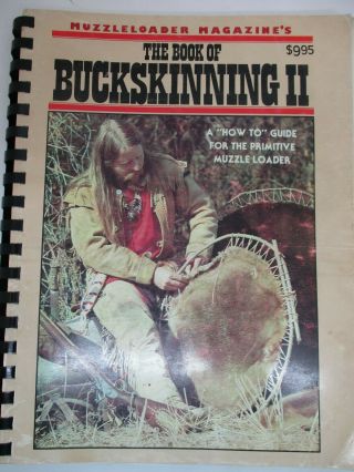 The Book Of Buckskinning Ii Black Powder Reenacting Mountain Man Fur Trade