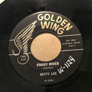 45 Rpm Betty Lee Golden Wing 3006 Foggy River / Cryin Out Loud Mn Vg,