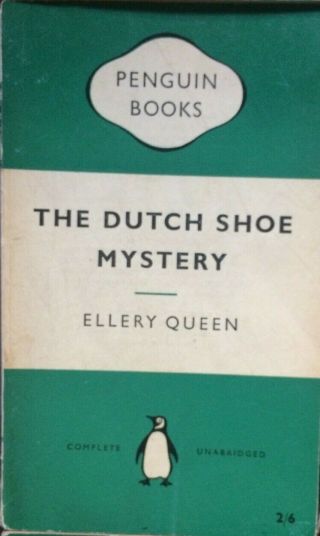 The Dutch Shoe Mystery.  (ellery Queen - Penguin Vintage Green Crime)