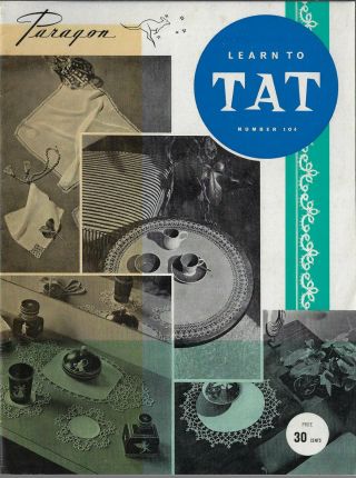 Paragon 104 Learn To Tat Vintage Pattern Book Tatting Edging Lace