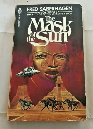 The Mask Of The Sun By Fred Saberhagen Pb 1st Ace 1979 Vintage Science Fiction