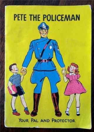 Vintage 1954 Pete The Policeman Childrens Traffic Safety Book/booklet Color